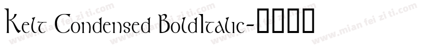 Kelt Condensed BoldItalic字体转换